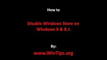 How to: Disable Store App in Windows 8 & 8.1.
