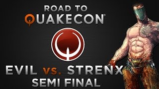 Evil vs. strenx - Semi final - (Road To QuakeCon 2014)