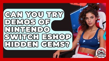 Can You Try Demos Of Nintendo Switch eShop Hidden Gems? - Joystick Generations