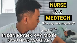 INISIN PRANK KAY MISIS! NURSE VS MEDTECH SINO MAS MAGALING? (NAPIKON SYA EH)