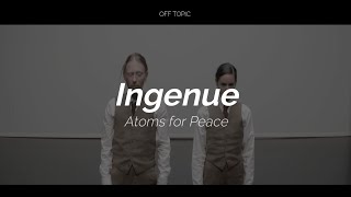 Atoms For Peace - Ingenue (Subtitulada Español / Inglés)