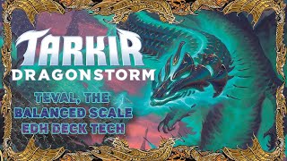 Teval, the Balanced Scale | Tarkir Dragonstorm | EDH Deck Tech