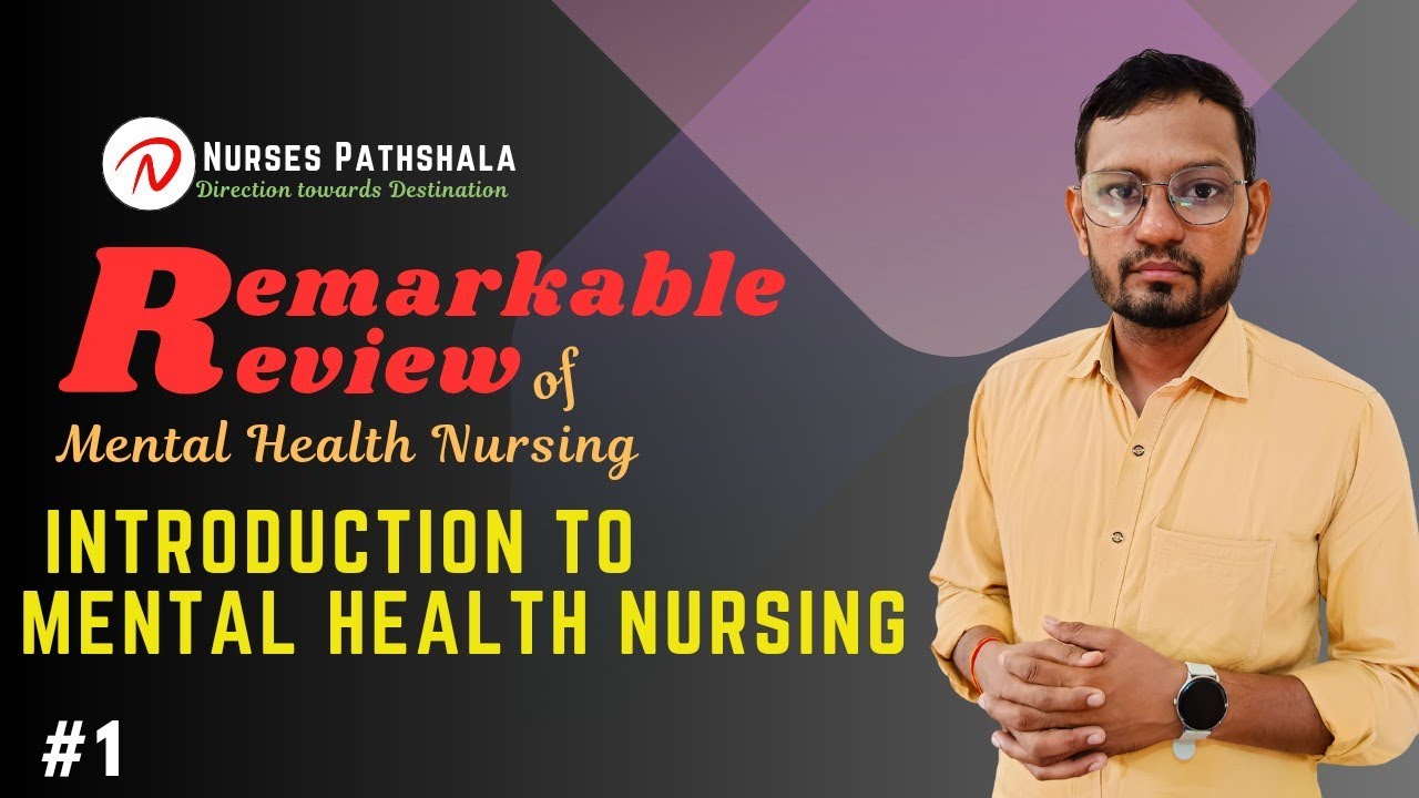 Introduction to Mental Health (Remarkable Review of Psychiatric Nursing, Part-I)