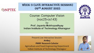 Week-3 Live interactive Session Course: Computer Vision (noc25-cs143)