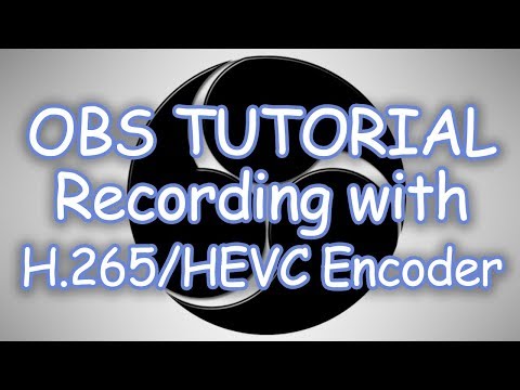 OBS Tutorial - How to Use NVIDIA H265/HEVC Encoder for Recording!!!