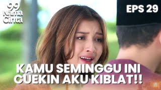 BERLINANG AIR MATA! Talia Kesal Dicuekin Sama Kiblat | 99 NAMA CINTA | EPS.29 (2/4)