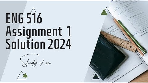 ENG 516 Assignment NO 1|| Teaching Business  Communication (eng 516) Correct Solution Spring 2024