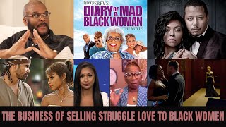 Tyler Perry & the Business of Selling Stuggle Love to Black Women
