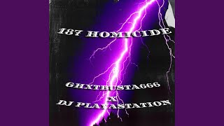 187 HOMICIDE (feat. DJPLAYASTATION)