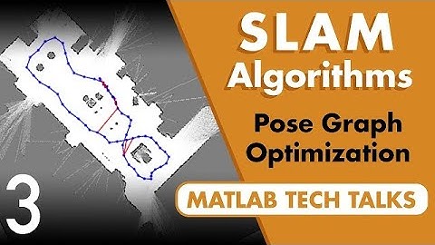 Understanding SLAM Using Pose Graph Optimization | Autonomous Navigation, Part 3