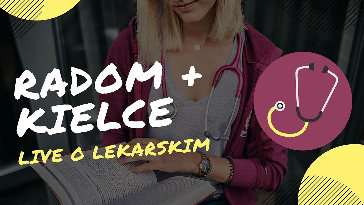 RADOM + KIELCE - studiowanie lekarskiego