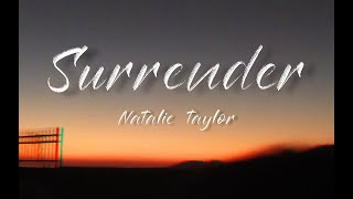Surrender-Natalie tylor (lyrics)🎵