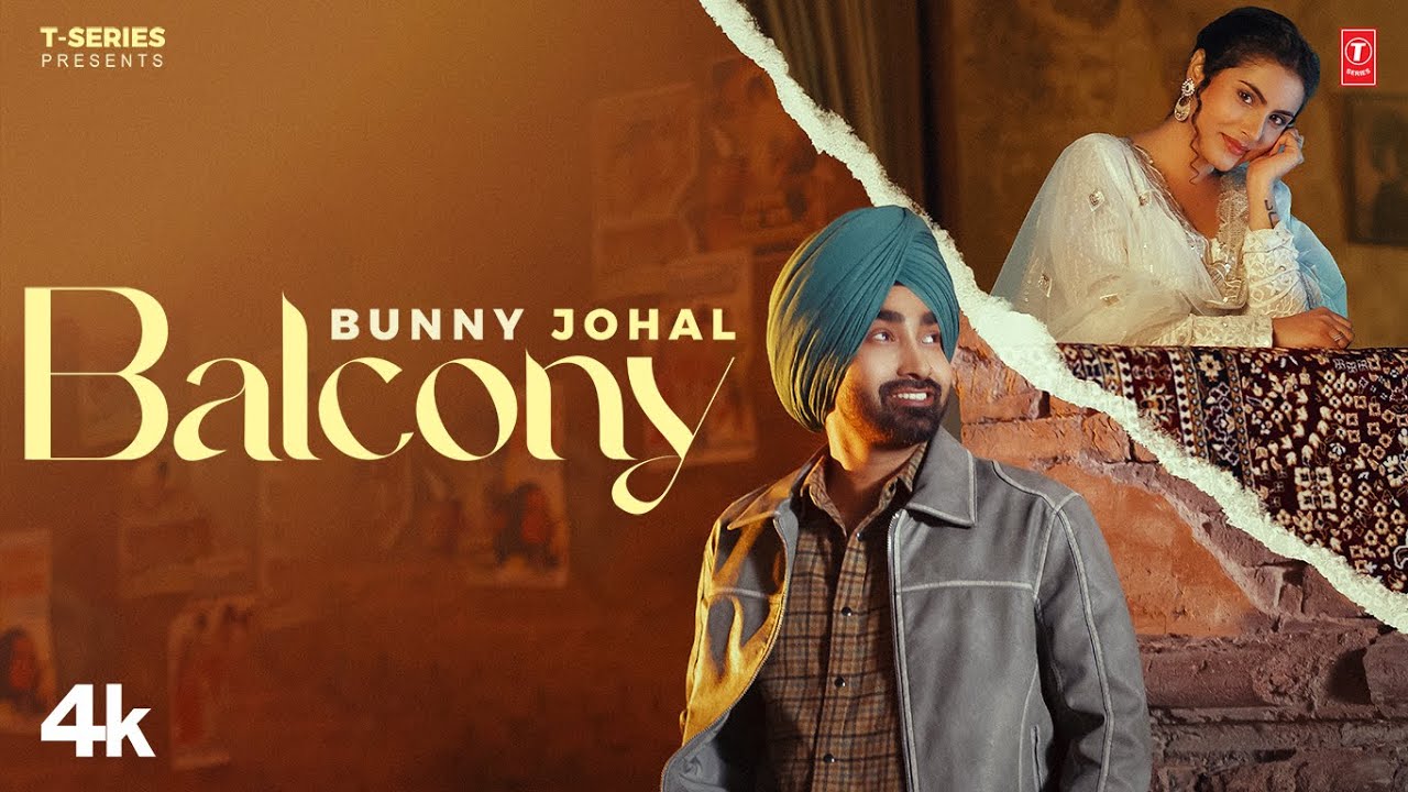 BALCONY Official Video  Bunny Johal  Jassi X  Arjan Virk  Latest Punjabi Songs 2024