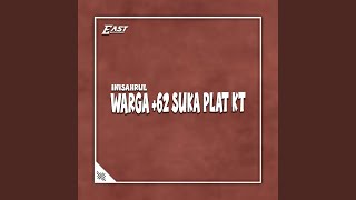WARGA  62 SUKA PLAT KT