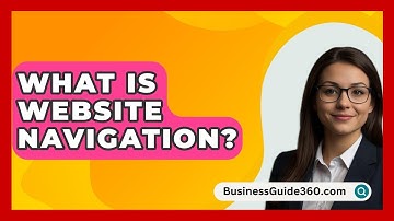 What Is Website Navigation? - BusinessGuide360.com