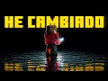 HE CAMBIADO | MasterCrack