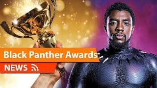 Full Black Panther Award Season Overrated or Worthy News