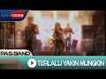 Pas Band - Terlalu Yakin Mungkin | Official Video