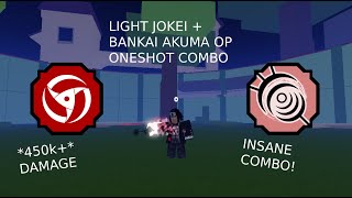 LIGHT JOKEI + BANKAI AKUMA QUICK ONESHOT COMBO!!