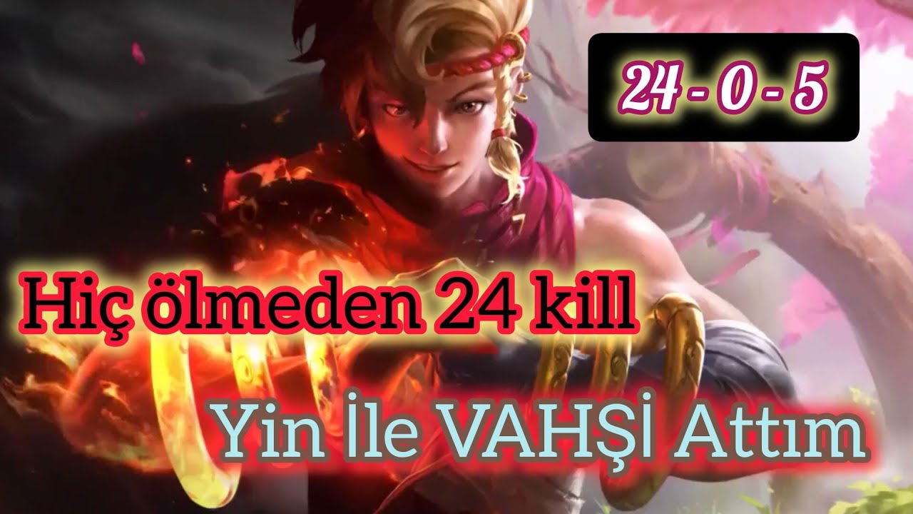 Yin ile Hiç ölmeden 24 kill aldım. Mlbb Yin Oynadım.