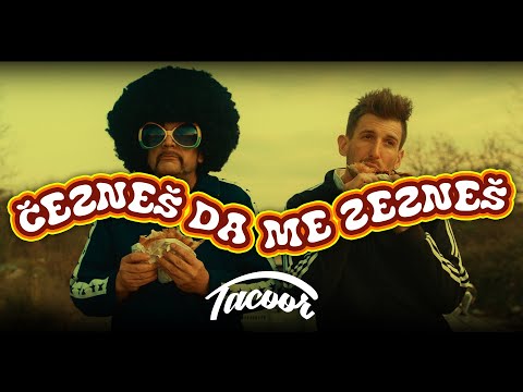 Tacoor - Čezneš da me zezneš (Official video)