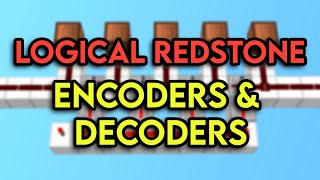 Encoders & Decoders | Logical Redstone #2