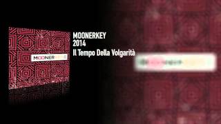 Moonerkey - Il Tempo Della Volgarità 2014