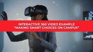 Interactive 360 Video Example | Making Smart Choices on Campus