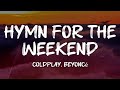 Coldplay Beyoncé Hymn For The Weekend Lyrics 