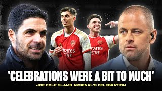 Joe Cole SLAMS Arsenal for over celebrating 😤