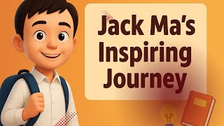 From Rejection to Billionaire | Jack Ma’s True Childhood Story for Kids