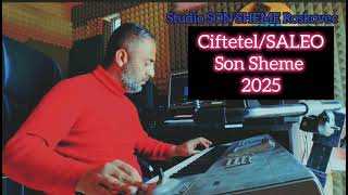 Son Sheme - Saleo/Ciftetel 2025.