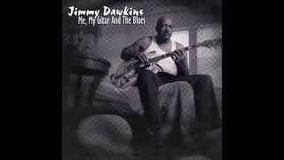 Jimmy Dawkins - Me, My Guitar And The Blues