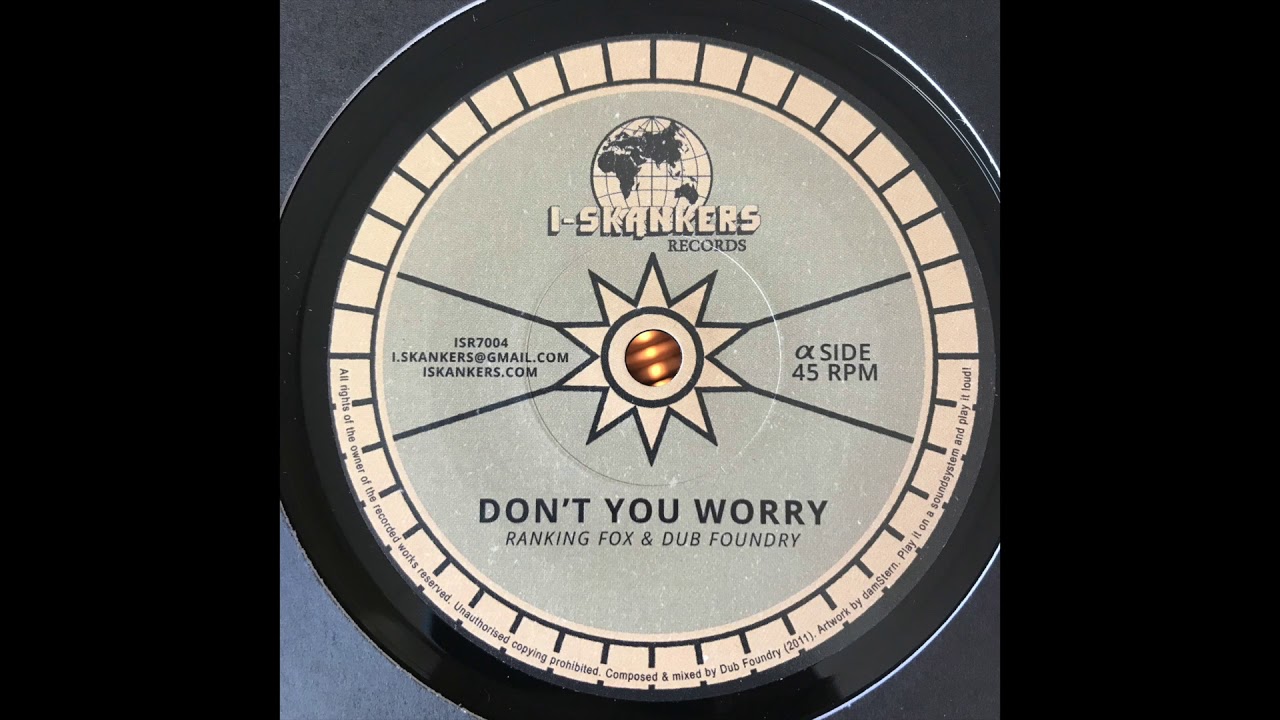 Don't You Worry - Ranking Fox & Dub Foundry - I-Skankers ISR7004