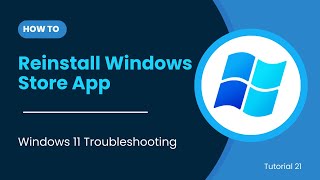 21 | How To Reinstall Windows Store App | Windows 11