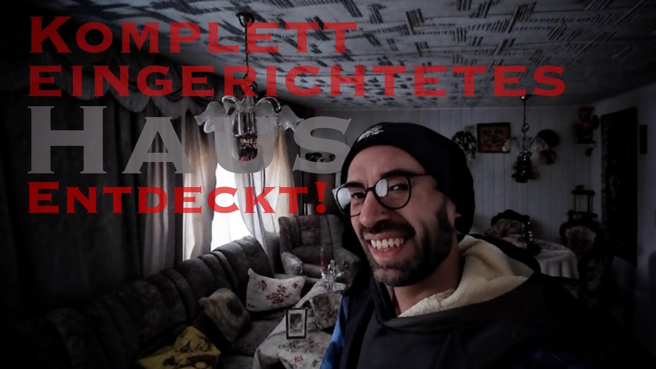 LOST PLACE voll eingerichtetes Haus entdeckt!