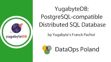 DataOps Poland #47 YugabyteDB: PostgreSQL-compatible Distributed SQL Database