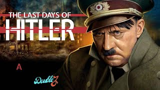 Adolf Hitler: The Last Days of the Dictator