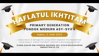 Haflatul Ikhtitam Siswa Akhir KMI 624 - Pondok Modern Asy - Syifa Balikpapan