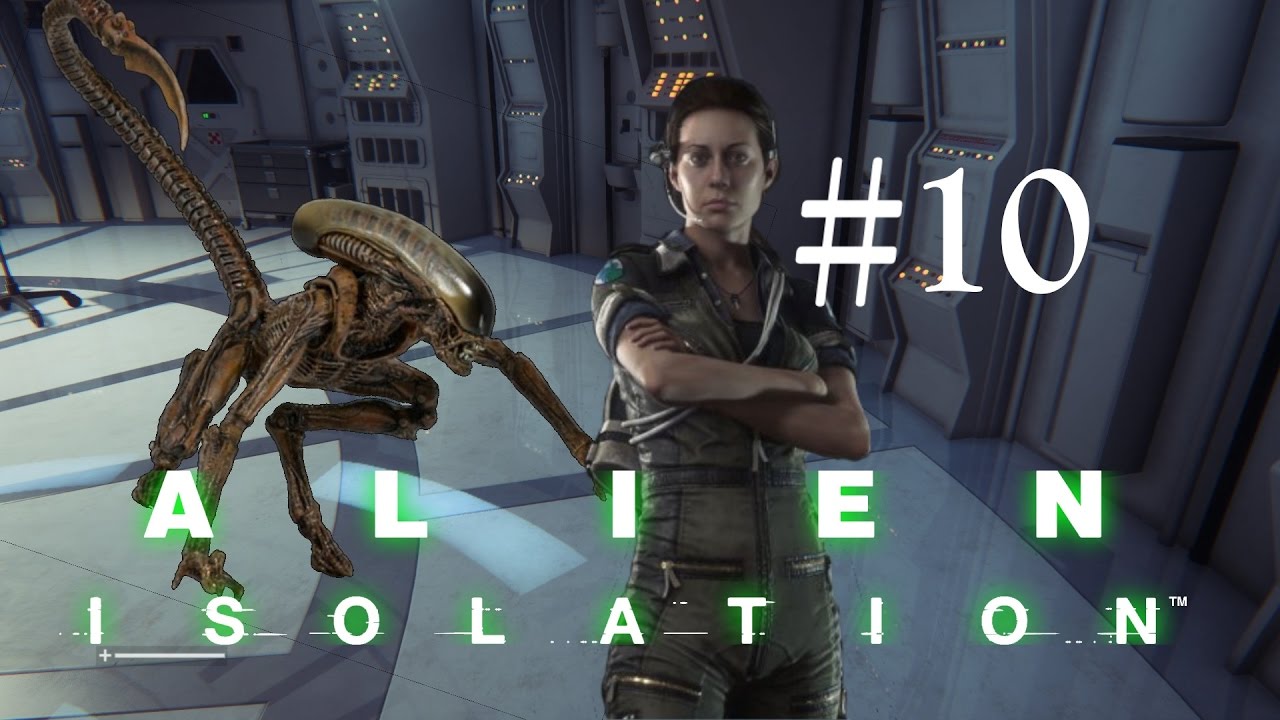 ALIEN Isolation Gameplay Playthrough Part 10 - Motion Tracker - YouTube