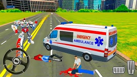 Ambulance Robot Car Transform#2 - Emergency Robot City Rescue Simulator - Android Gameplay
