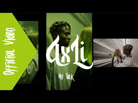 AxLi - No Talk (Official Video)