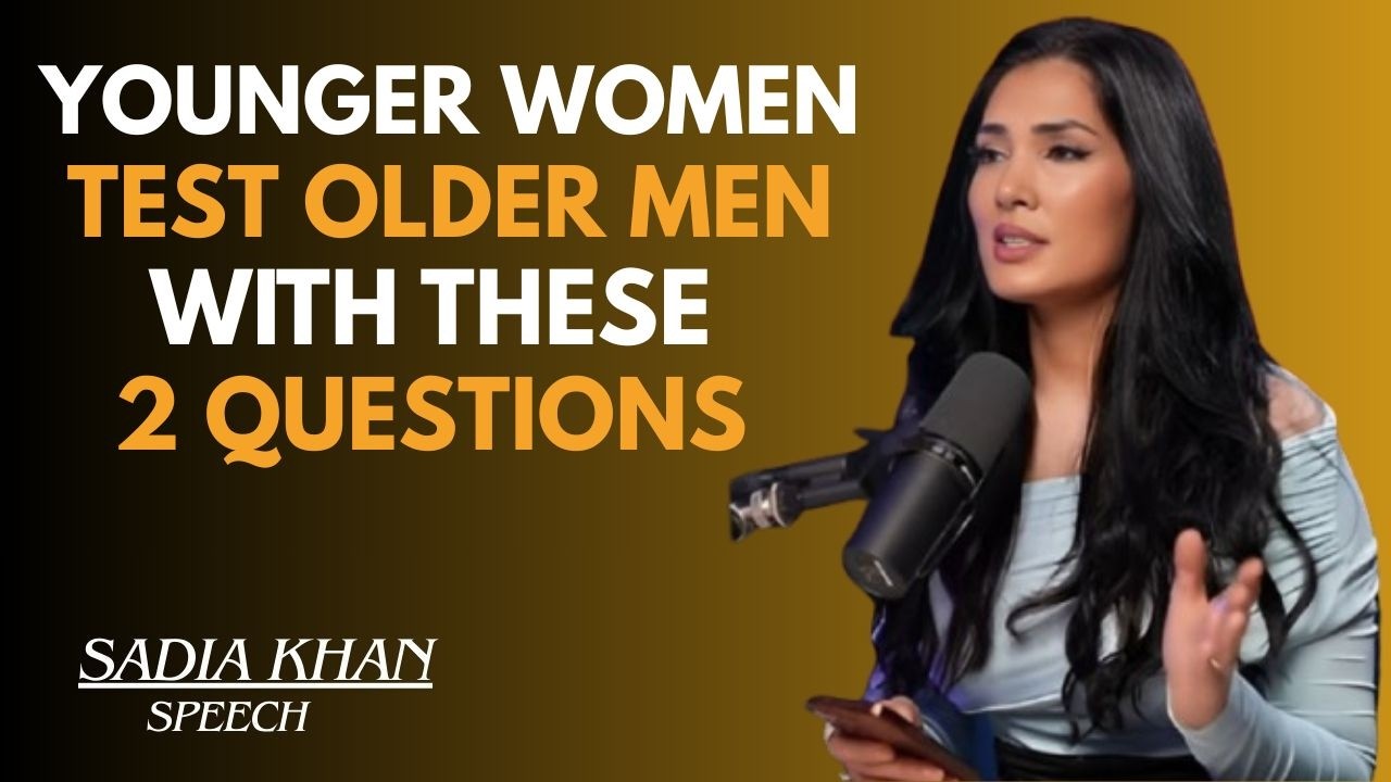 🔥 YOUNGER WOMEN TEST OLDER MEN WITH THESE 2 QUESTIONS 😳|| SADIA KHAN