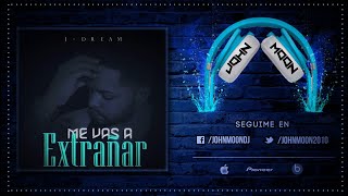 Video thumbnail of "ME VAS A EXTRAÑAR 🎶 J-Dream 🎶 Bachata"