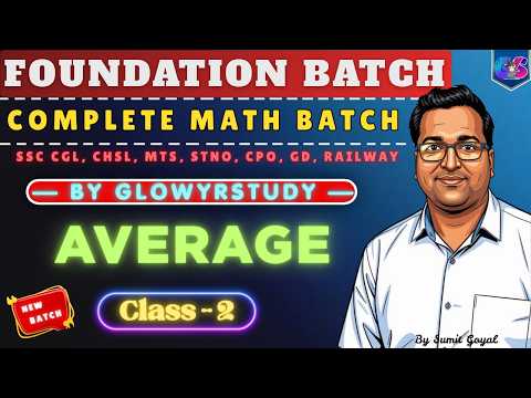 Complete Foundation Math Batch | Average | Class - 2 | By Sumit Goyal |  glowyrstudy