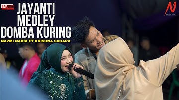 JAYANTI MED DOMBA KURING - NAZMI NADIA FT KRISHNA SAGARA (LIVE SHOW CIREBON)