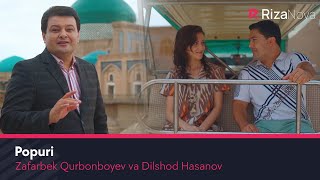 Zafarbek Qurbonboyev - Dilshod Xasanov - Popuri | Зафарбек Курбонбоев - Дилшод Хасанов - Попури