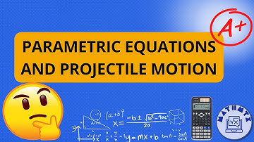 Parametric Equations And Projectile Motion