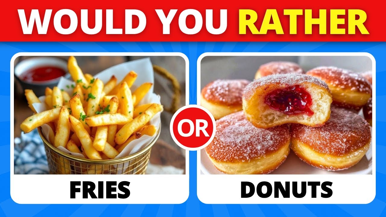 Would You Rather? 🧁🍟 Sweet and Salty 🍨 Sweet vs Savory Food Edition 🍔🍓