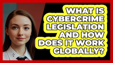What Is Cybercrime Legislation And How Does It Work Globally? - SecurityFirstCorp.com